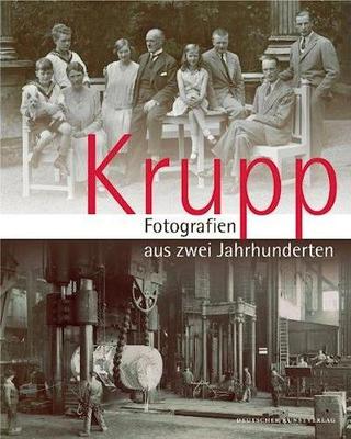 Krupp – Fotografie aus zwei Jahrhunderten, Alfried Krupp von Bohlen und Halbach-Stiftung, Essen, 2011